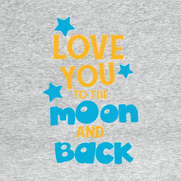 Love You To The Moon And Back, Stars by Jelena Dunčević